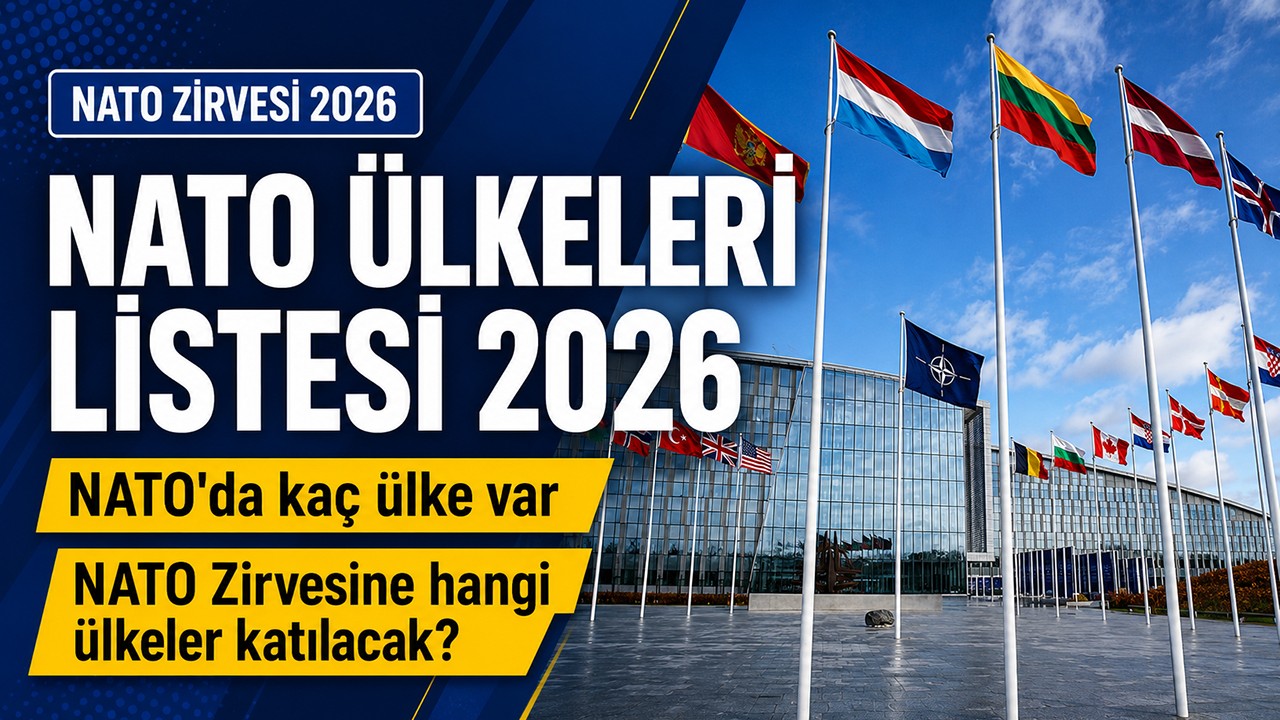 NATO ülkeleri listesi 2026: NATO'da kaç ülke var, NATO Zirvesine hangi ülkeler katılacak?