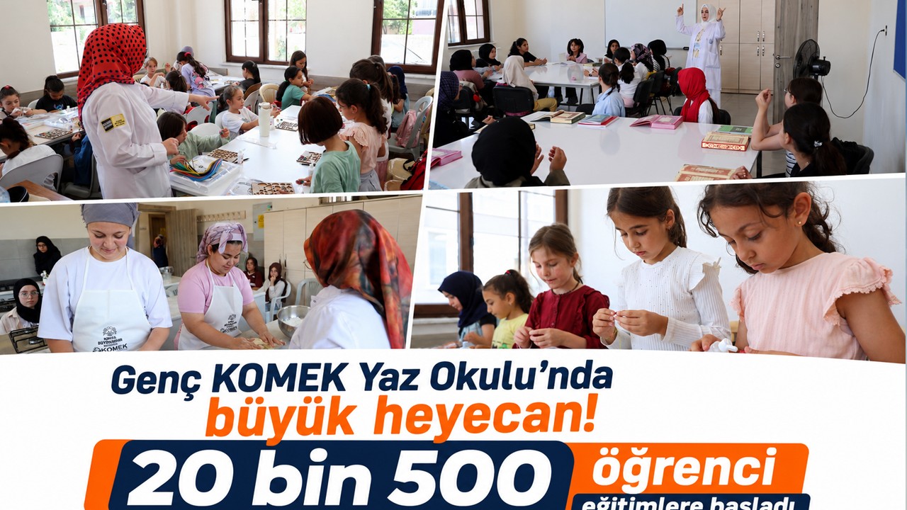 Genç KOMEK Yaz Okulu’nda büyük heyecan! 20 bin 500 öğrenci eğitimlere başladı