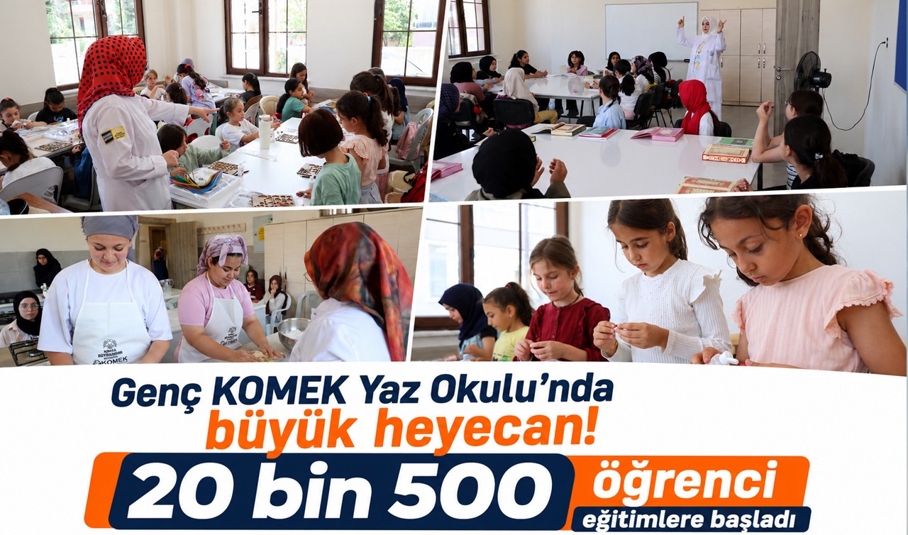 Genç KOMEK Yaz Okulu’nda büyük heyecan! 20 bin 500 öğrenci eğitimlere başladı