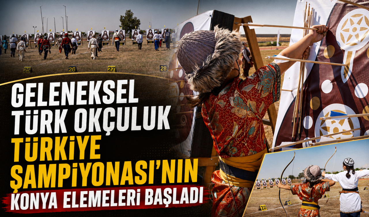 Geleneksel Türk Okçuluk Türkiye Şampiyonası'nın Konya elemeleri başladı
