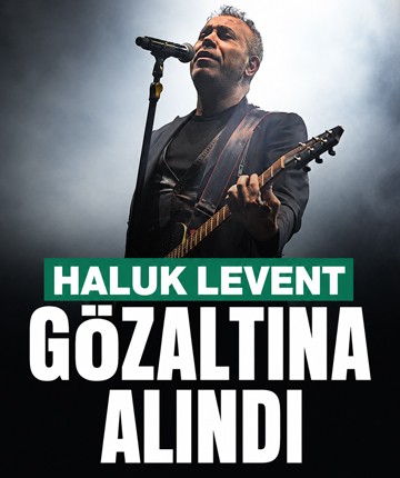 Haluk Levent gözaltına alındı