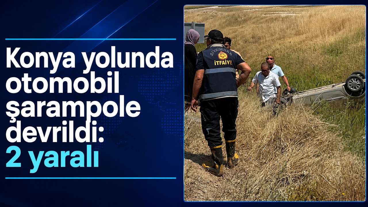 Konya yolunda otomobil şarampole devrildi: 2 yaralı