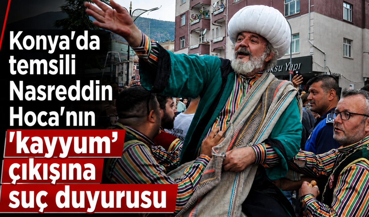 Konya'da temsili Nasreddin Hoca'nın 'kayyum' çıkışına suç duyurusu