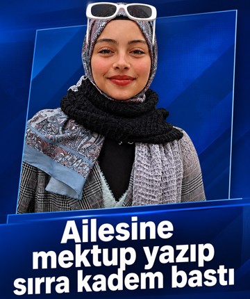Ailesine mektup yazıp sırra kadem bastı