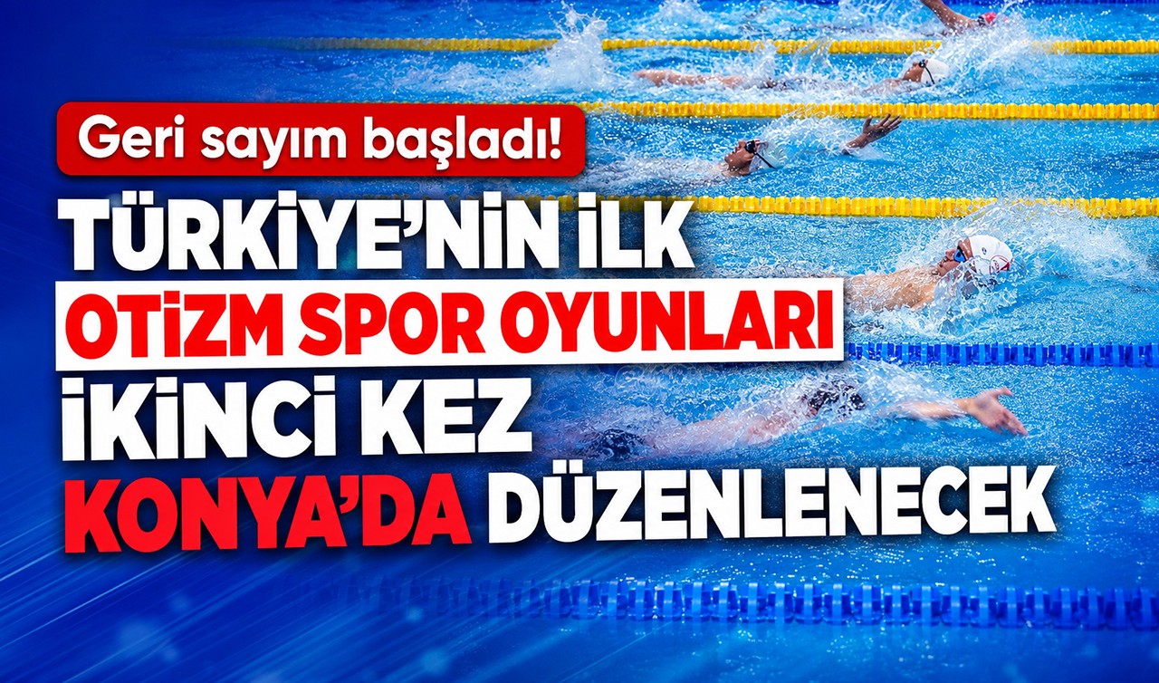 Geri sayım başladı! Türkiye'nin ilk otizm spor oyunları ikinci kez Konya’da düzenlenecek