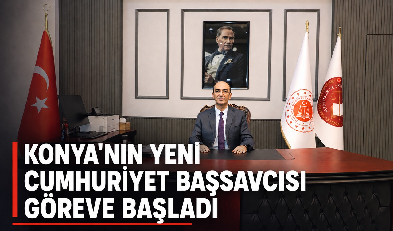 Konya'nın yeni Cumhuriyet Başsavcısı göreve başladı