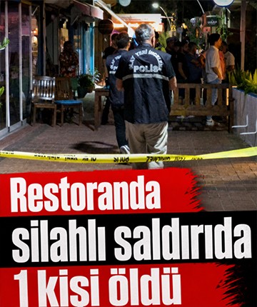 Restoranda silahlı saldırıda 1 kişi öldü
