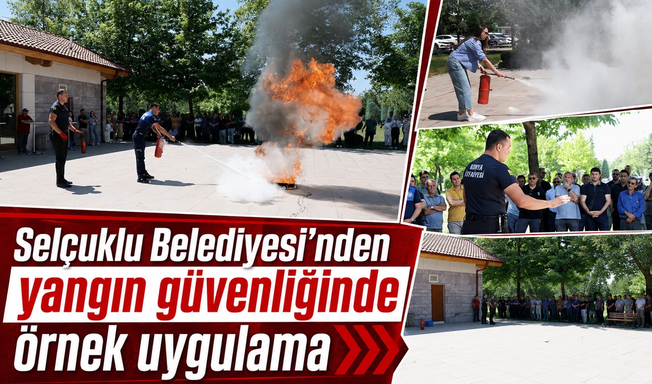 Selçuklu Belediyesi'nden yangın güvenliğinde örnek uygulama