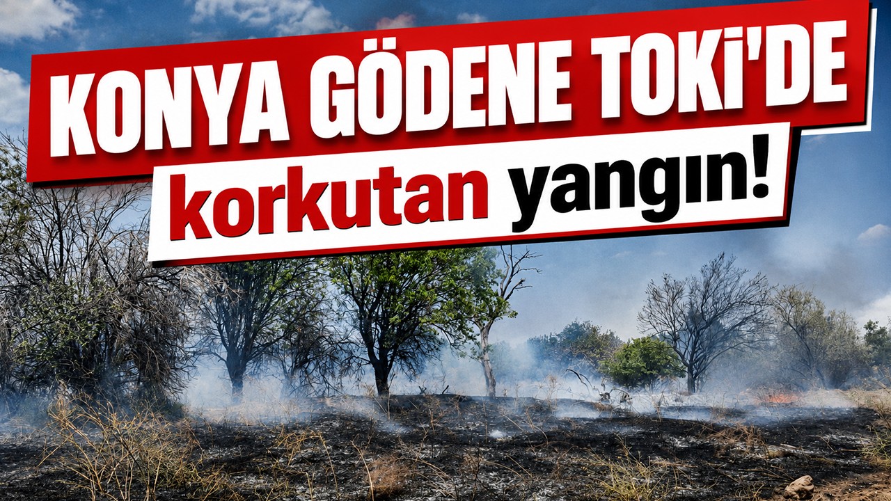 Konya Gödene TOKİ'de korkutan yangın