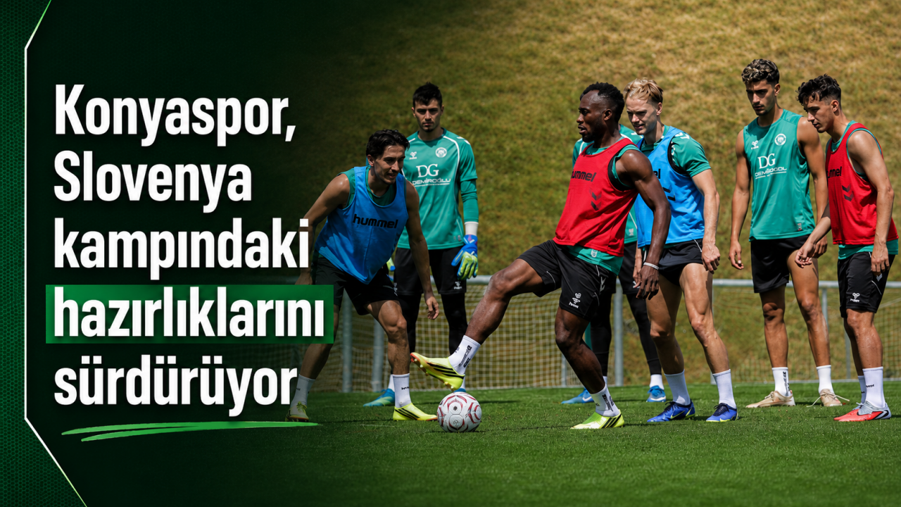 Konyaspor, Slovenya kampındaki hazırlıklarını sürdürüyor
