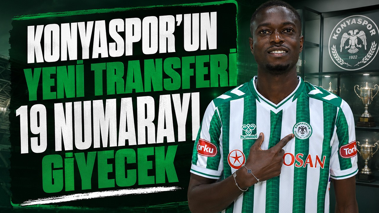 Konyaspor’un yeni transferi 19 numarayı giyecek