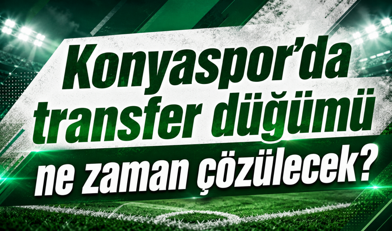 Konyaspor’da transfer düğümü ne zaman çözülecek?