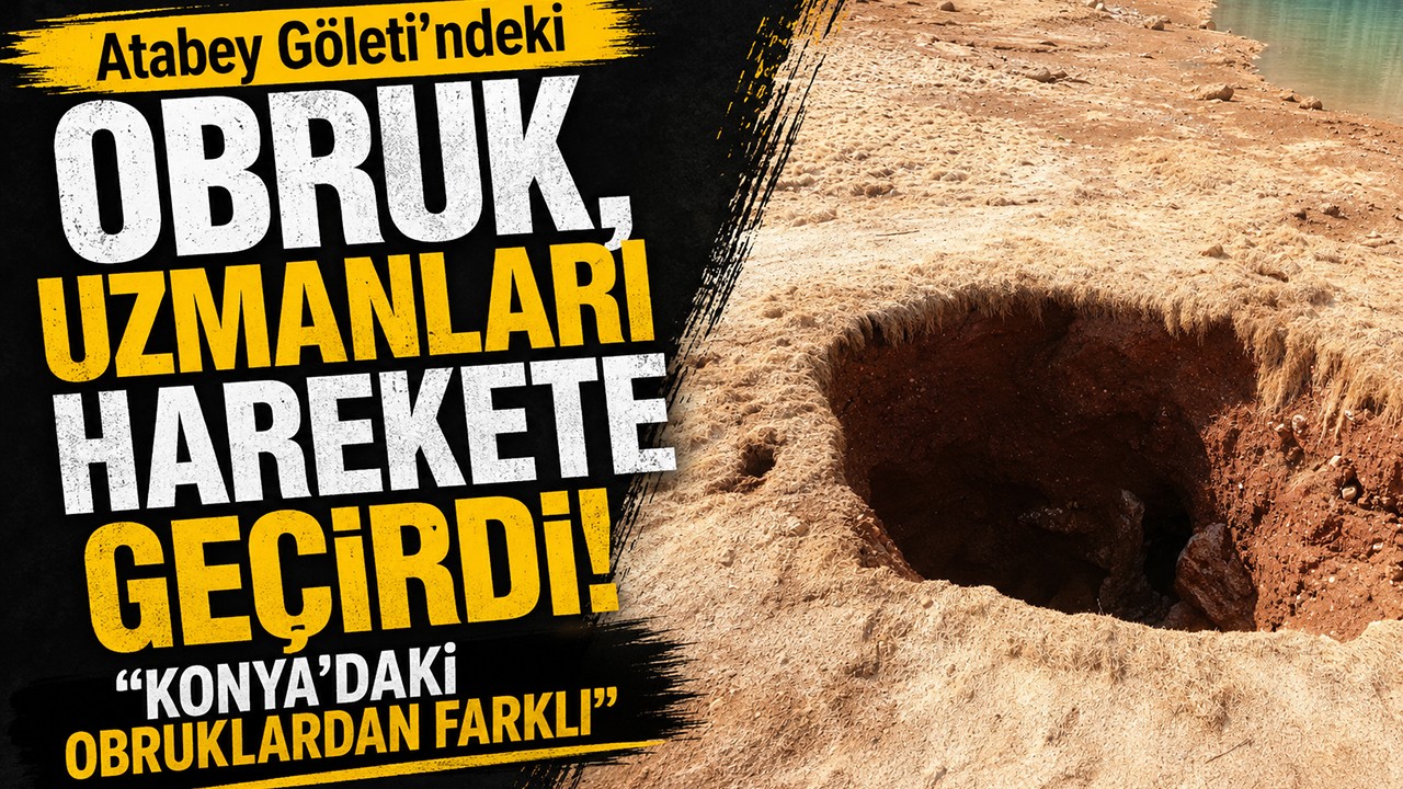 Atabey Göleti'ndeki obruk, uzmanları harekete geçirdi! "Konya'daki obruklardan farklı"