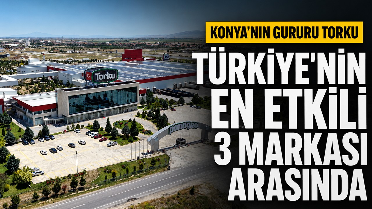 Konya'nın gururu Torku, Türkiye'nin en etkili 3 markası arasında