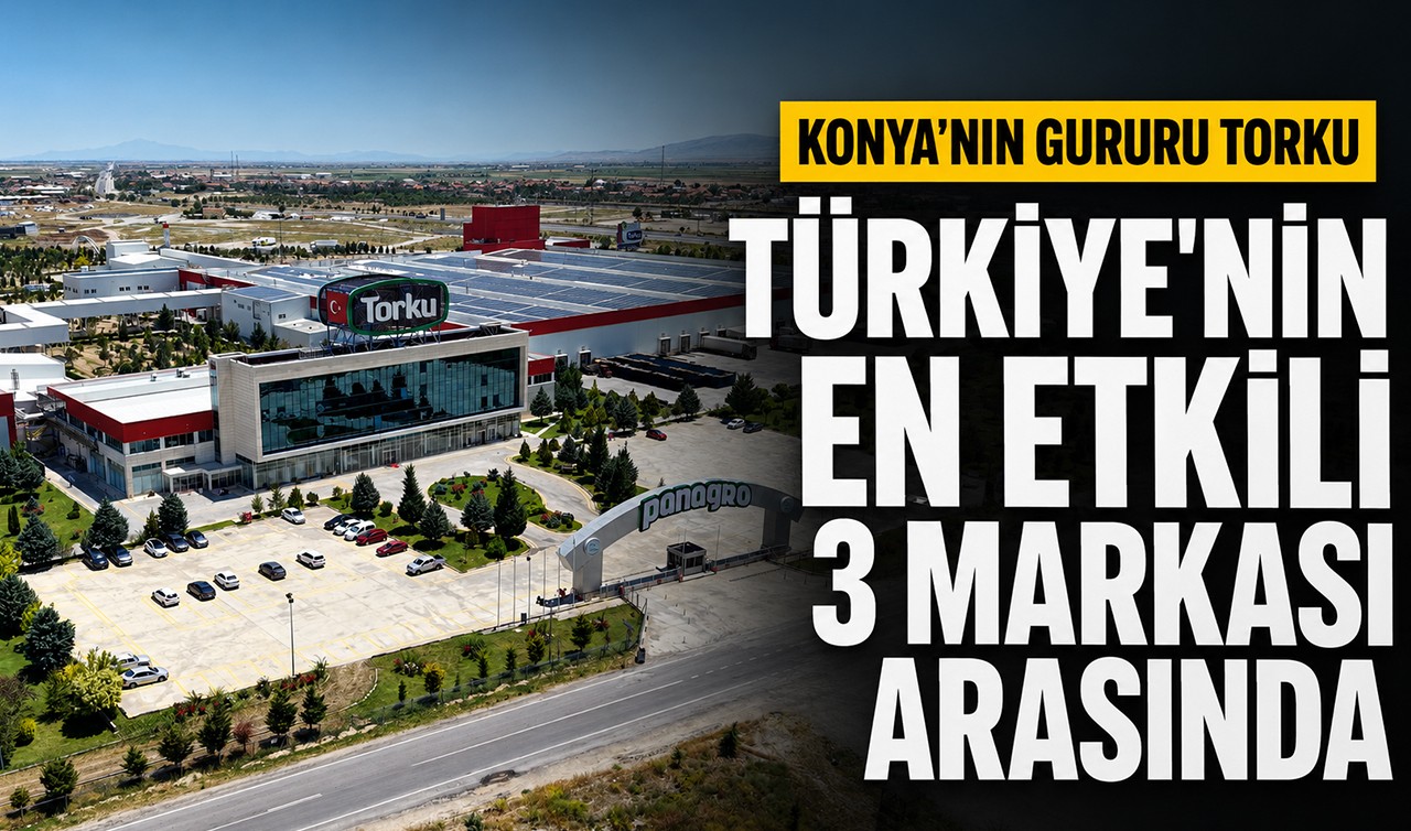 Konya'nın gururu Torku, Türkiye'nin en etkili 3 markası arasında
