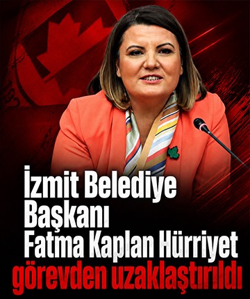 İzmit Belediye Başkanı Fatma Kaplan Hürriyet görevden uzaklaştırıldı