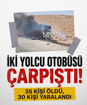 İki yolcu otobüsü çarpıştı! 35 kişi öldü, 30 kişi yaralandı