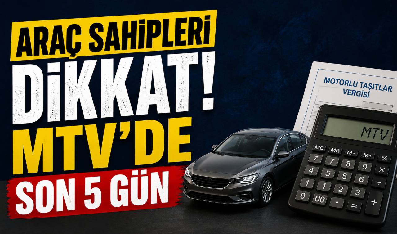 Araç sahipleri dikkat! MTV’de son 5 gün