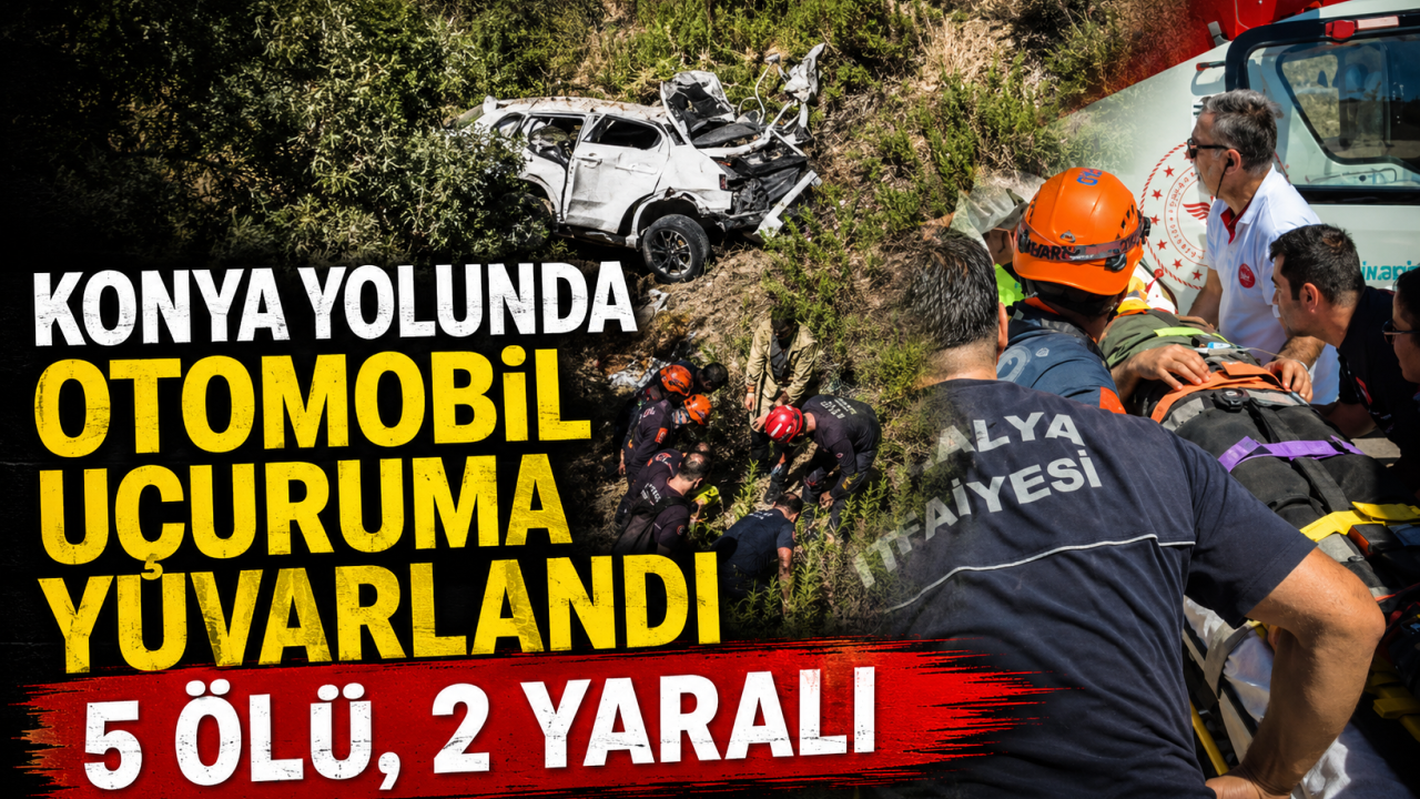 Konya yolunda otomobil uçuruma yuvarlandı: 5 ölü, 2 yaralı