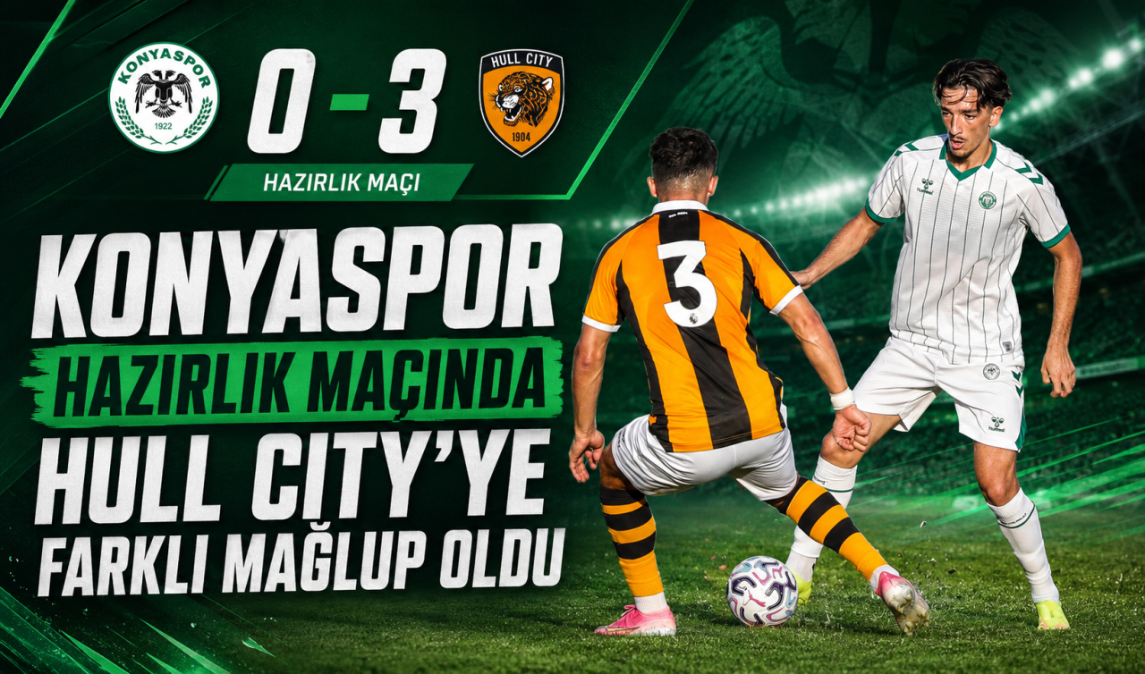 Konyaspor hazırlık maçında Hull City’ye farklı mağlup oldu