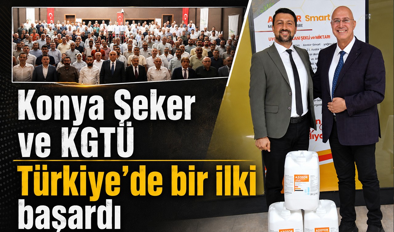 Konya Şeker ve KGTÜ Türkiye’de bir ilki başardı