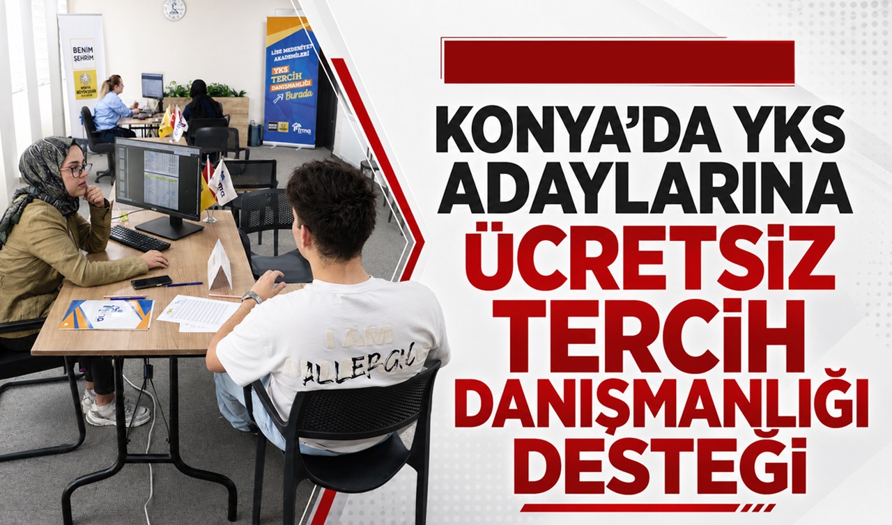 Konya’da YKS adaylarına ücretsiz tercih danışmanlığı desteği