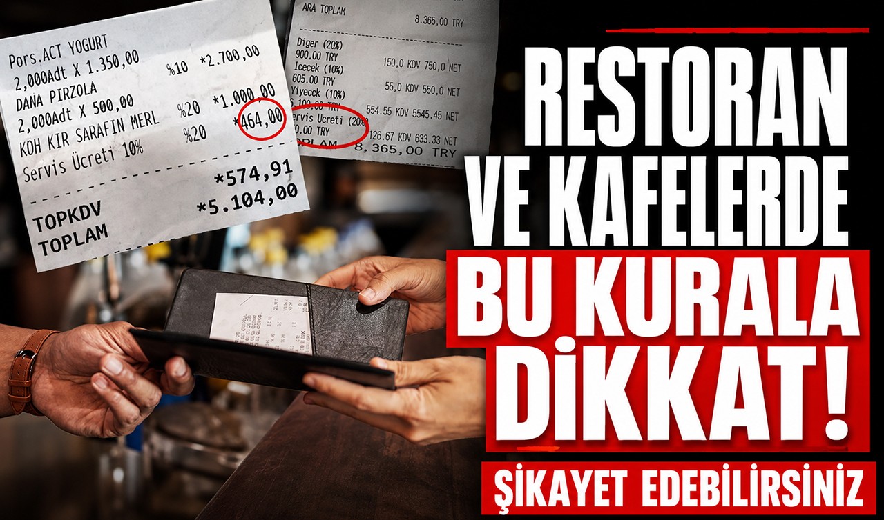 Restoran ve kafelerde bu kurala dikkat! Şikayet edebilirsiniz