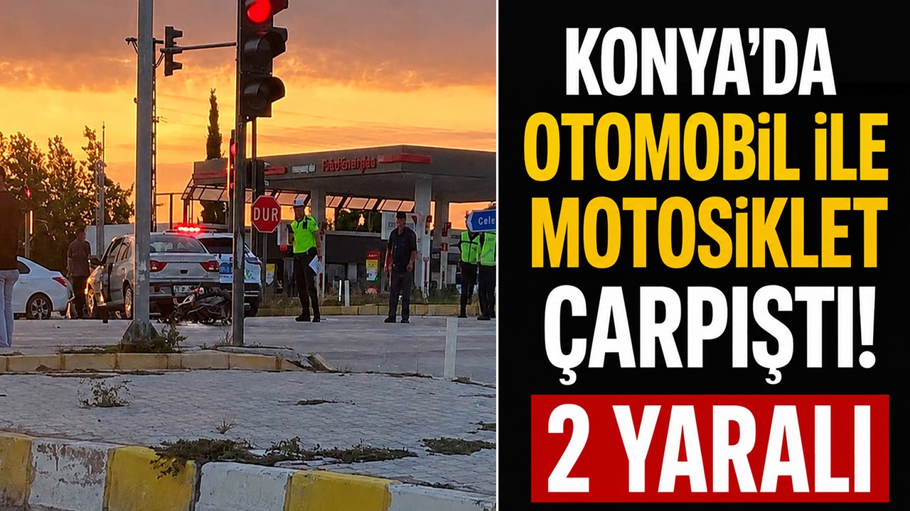 Konya'da otomobil ile motosiklet çarpıştı! 2 yaralı