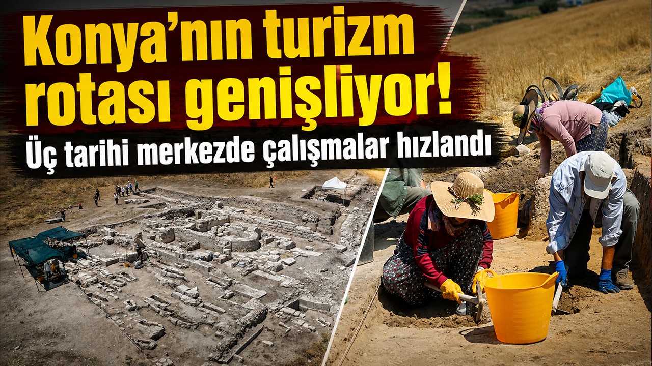 Konya’nın turizm rotası genişliyor! Üç tarihi merkezde çalışmalar hızlandı