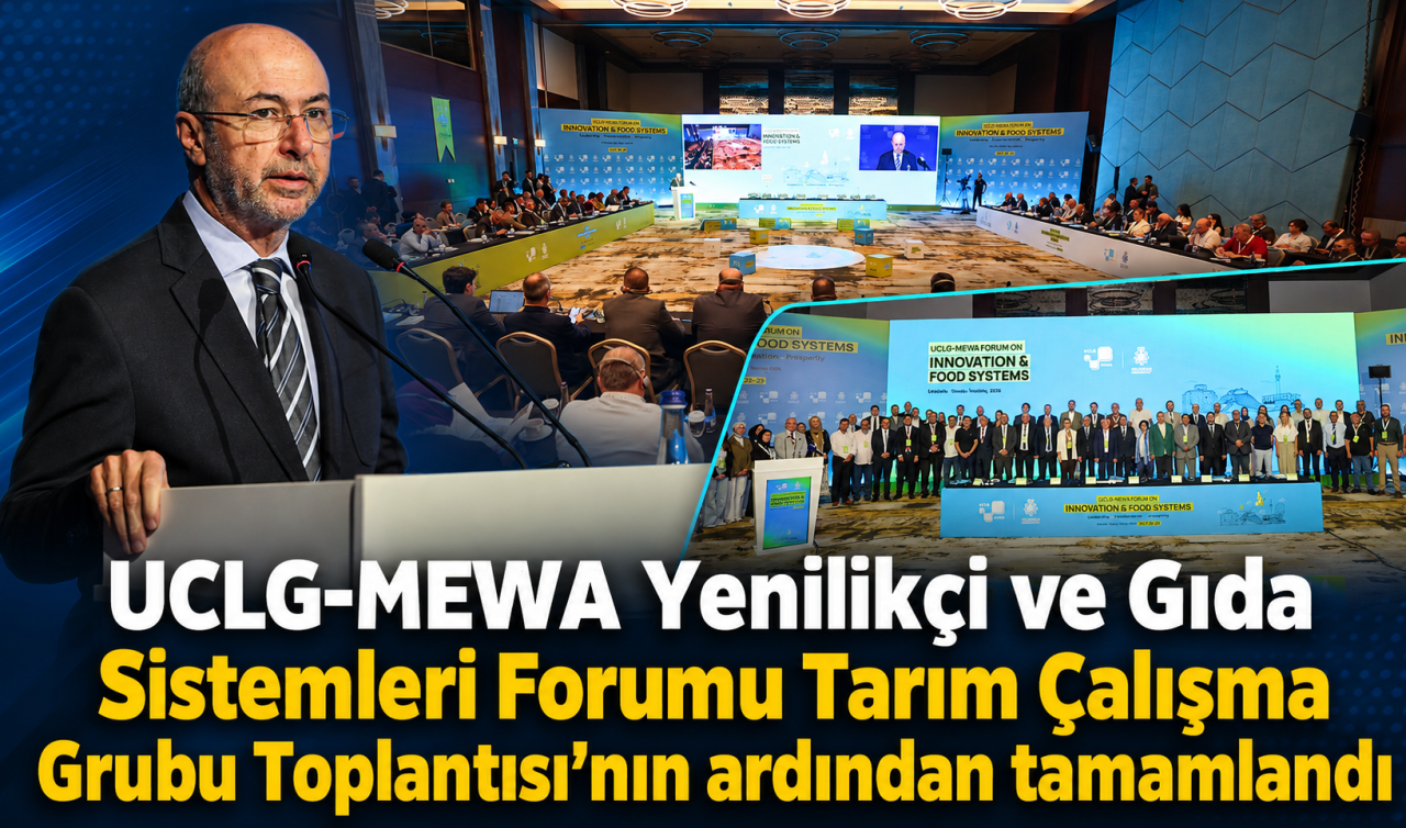 UCLG-MEWA Yenilikçi ve Gıda Sistemleri Forumu Tarım Çalışma Grubu Toplantısı'nın ardından tamamlandı