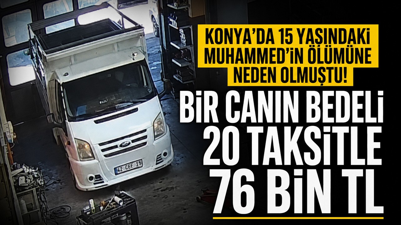 Konya'da 15 yaşındaki Muhammed'in ölümüne neden olmuştu! Bir canın bedeli 20 taksitle 76 bin TL
