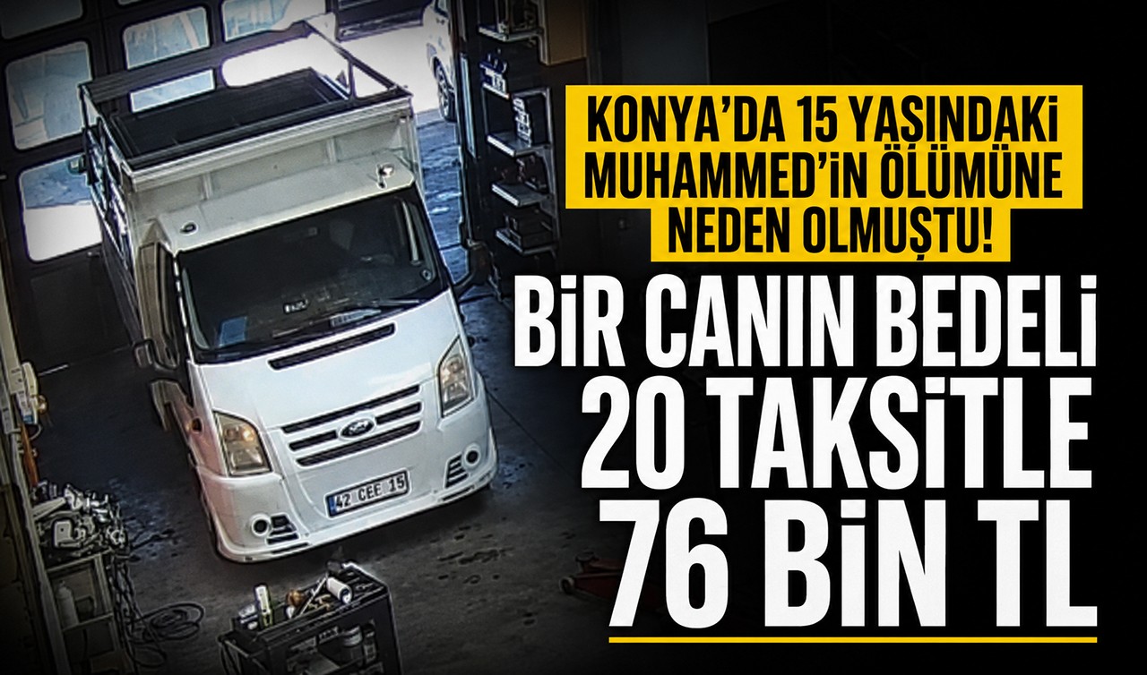 Konya'da 15 yaşındaki Muhammed'in ölümüne neden olmuştu! Bir canın bedeli 20 taksitle 76 bin TL
