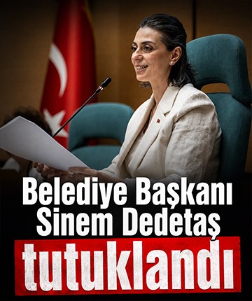 Belediye Başkanı Sinem Dedetaş tutuklandı