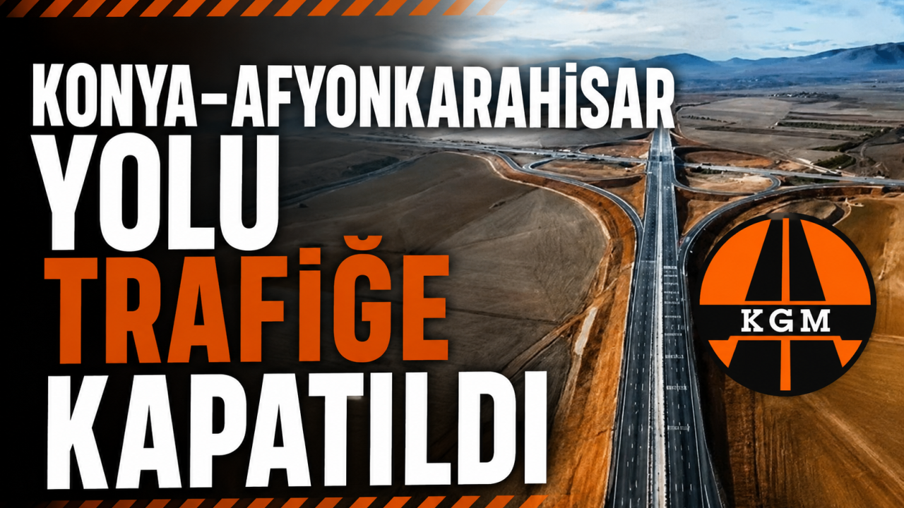 Konya-Afyonkarahisar yolu trafiğe kapatıldı