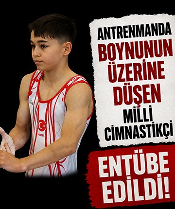 Antrenmanda boynunun üzerine düşen milli cimnastikçi entübe edildi
