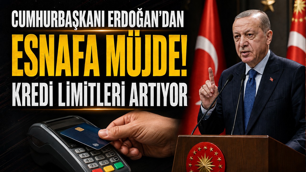Cumhurbaşkanı Erdoğan'dan esnafa müjde! Kredi limitleri artıyor