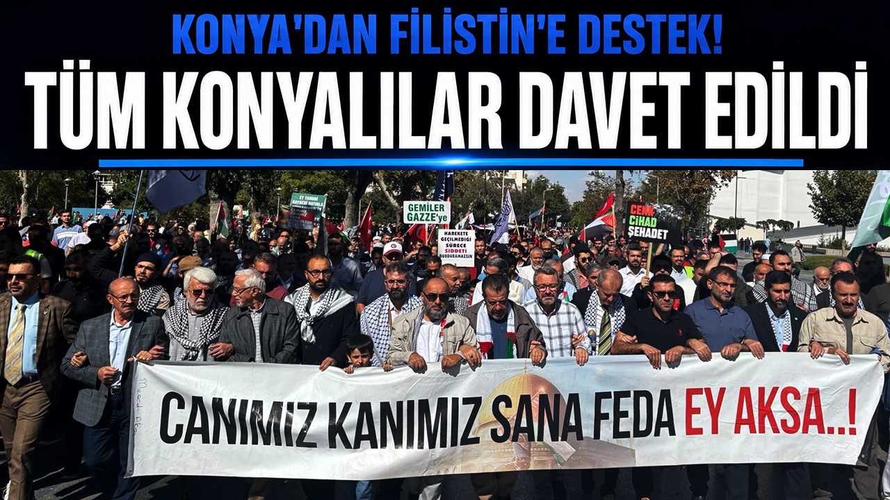 Konya'dan Filistin'e destek! Tüm Konyalılar davet edildi