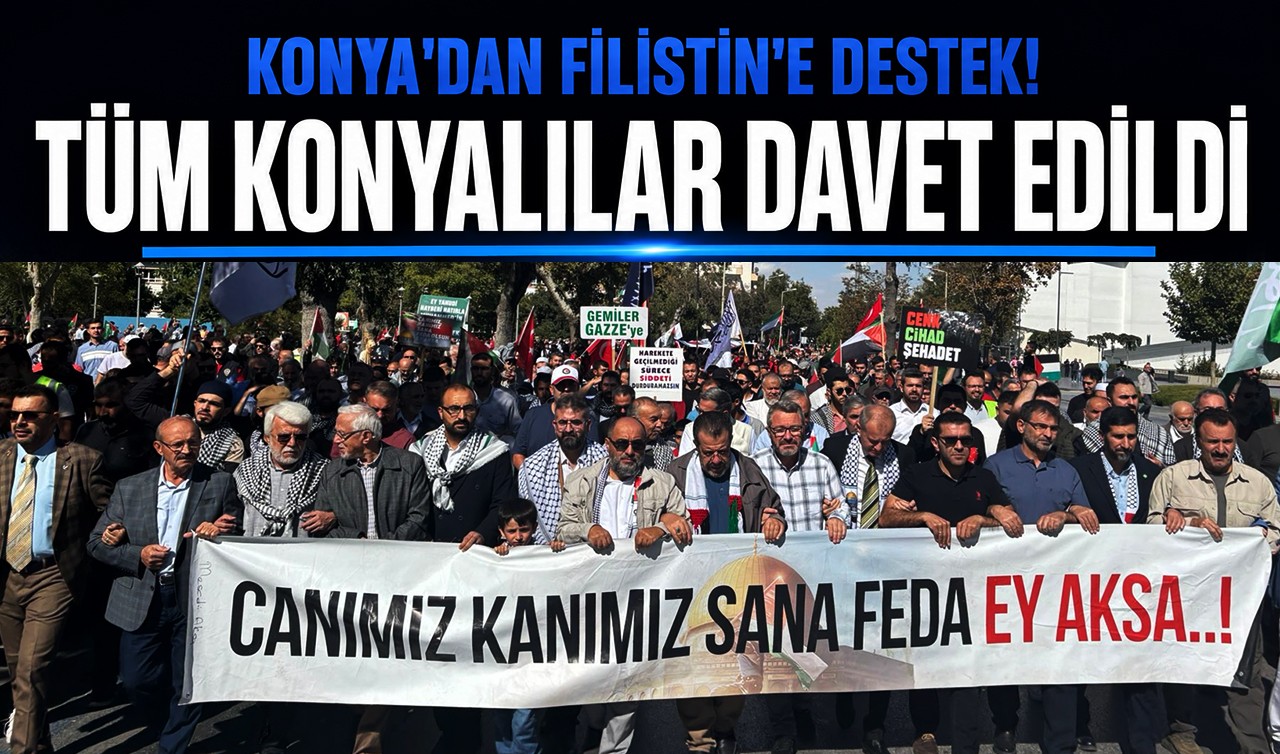 Konya'dan Filistin'e destek! Tüm Konyalılar davet edildi