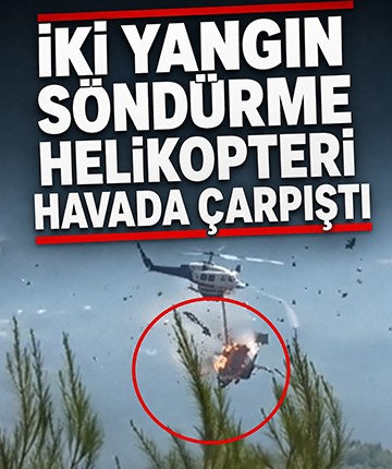 İki yangın söndürme helikopteri havada çarpıştı