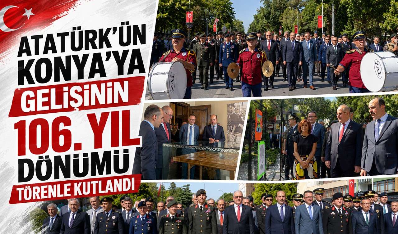Atatürk'ün Konya'ya gelişinin 106. yıl dönümü törenle kutlandı