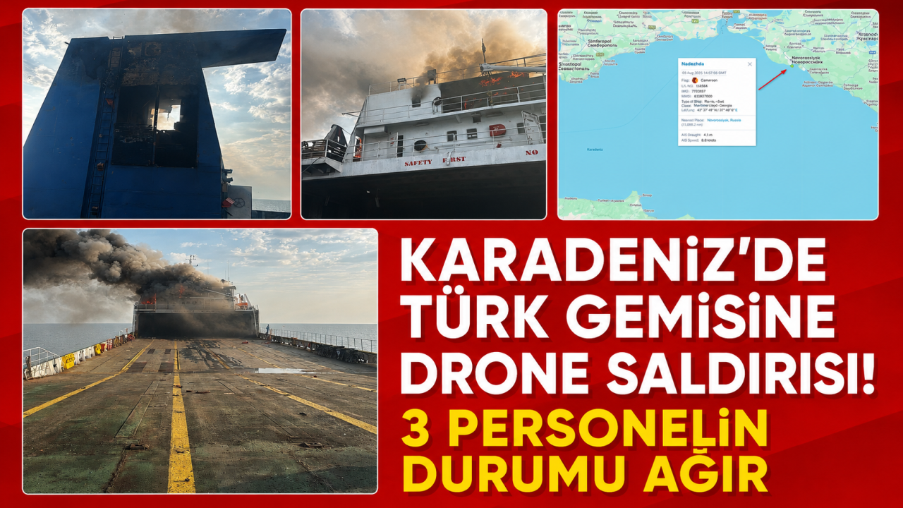 Karadeniz'de Türk gemisine drone saldırısı! 3 personelin durumu ağır