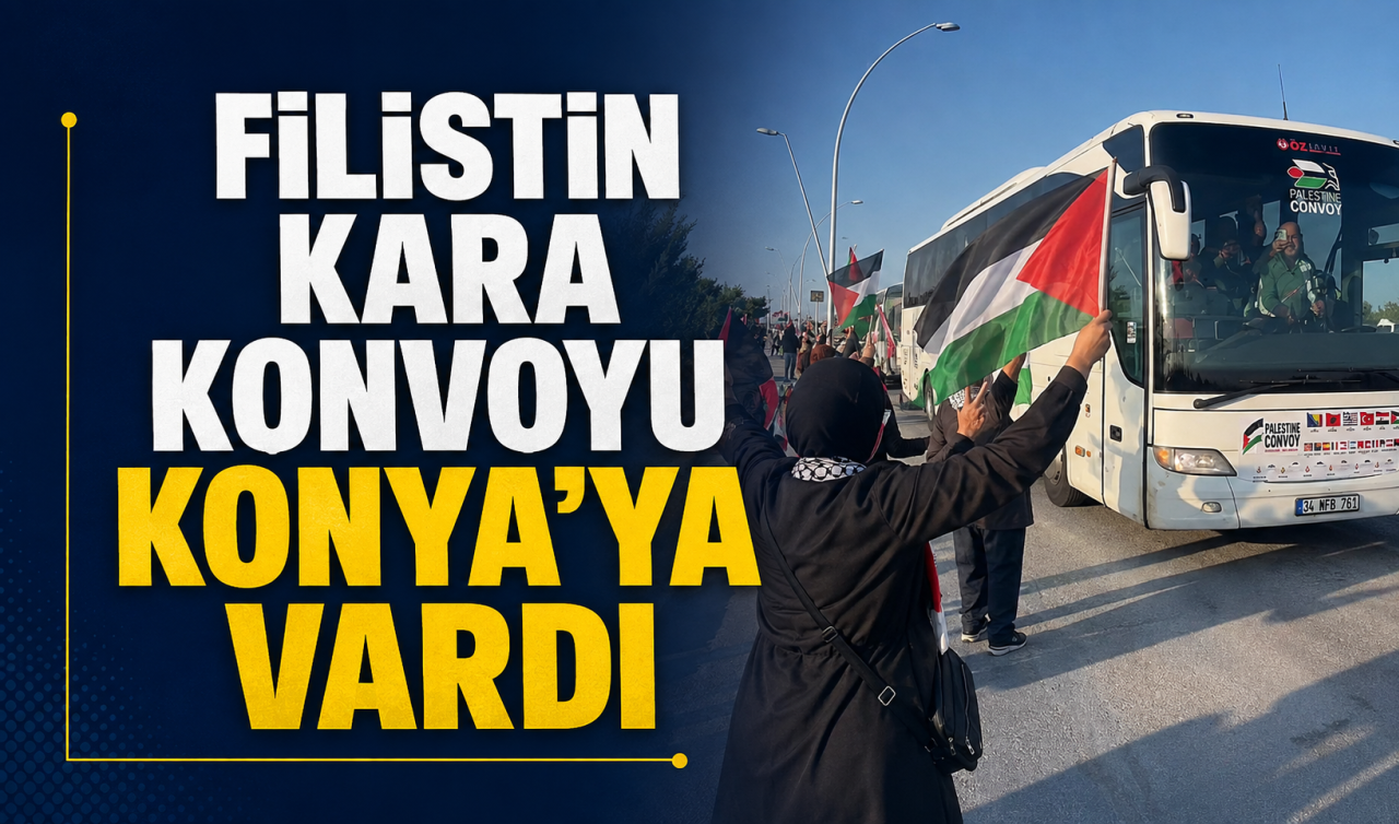 Filistin Kara Konvoyu Konya’ya vardı