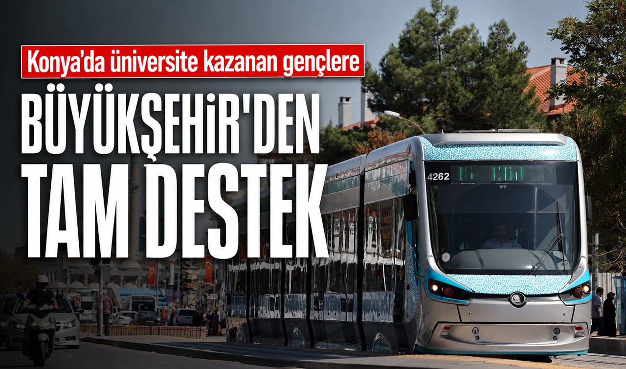 Konya'da üniversite kazanan gençlere Büyükşehir'den tam destek
