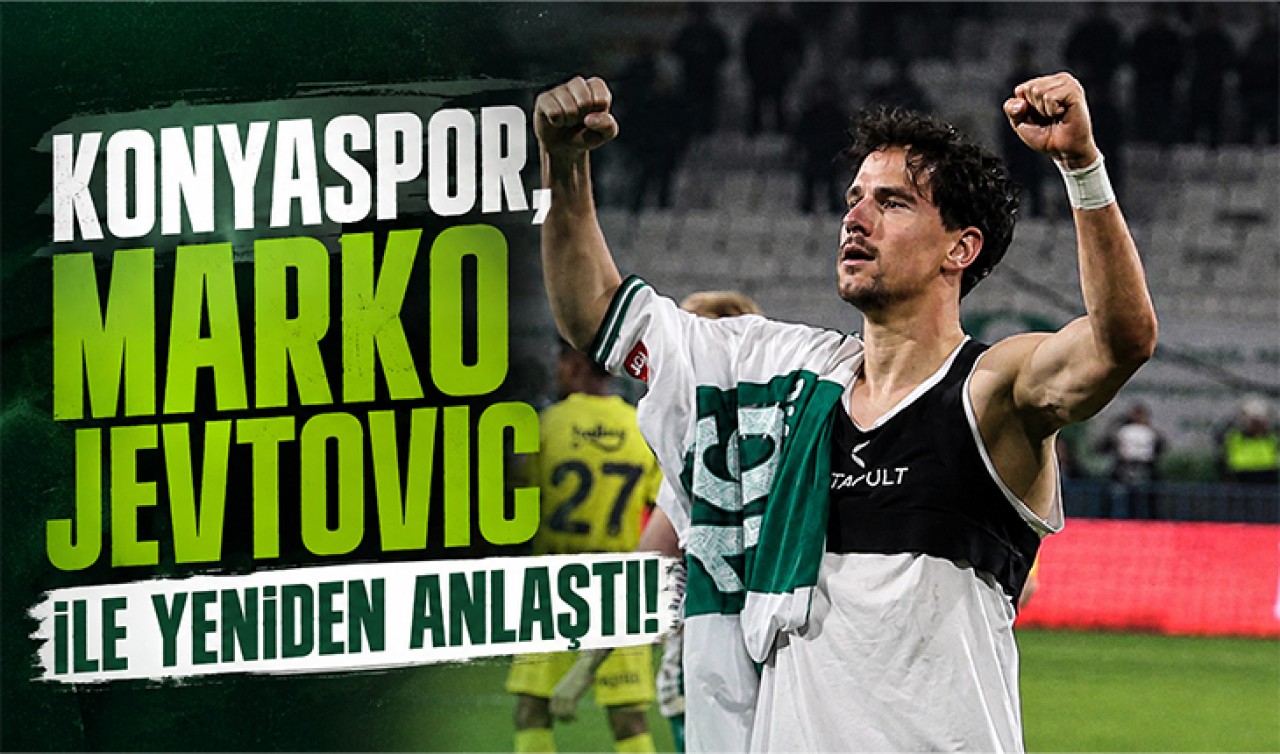 Konyaspor, Marko Jevtovic ile yeniden anlaştı!