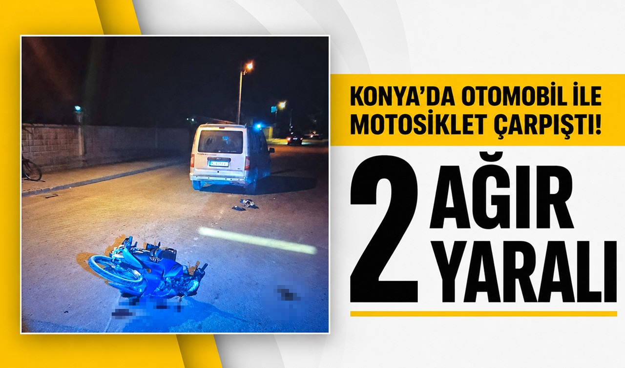 Konya’da otomobil ile motosiklet çarpıştı! 2 ağır yaralı