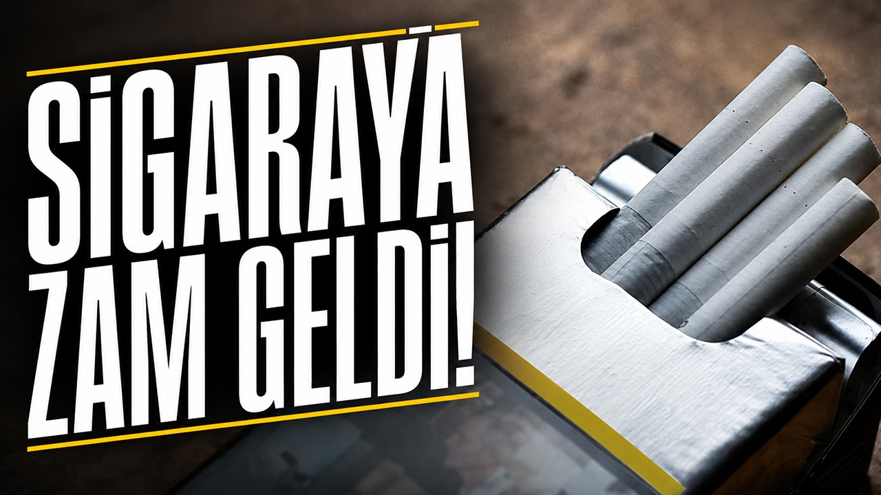 Sigaraya zam geldi! İşte 6 Ağustos'tan itibaren geçerli yeni fiyatlar