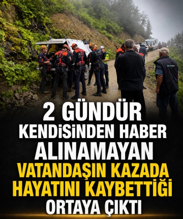 2 gündür kendisinden haber alınamayan vatandaşın kazada hayatını kaybettiği ortaya çıktı