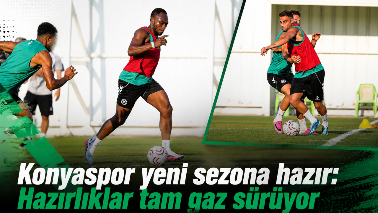 Konyaspor yeni sezona hazır: Hazırlıklar tam gaz sürüyor