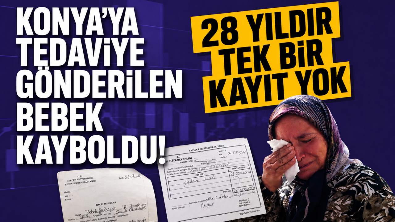 Konya'ya tedaviye gönderilen bebek kayboldu! 28 yıldır tek bir kayıt yok