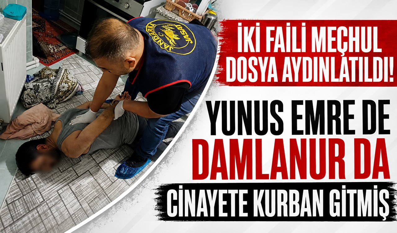 İki faili meçhul dosya aydınlatıldı! Yunus Emre de Damlanur da cinayete kurban gitmiş